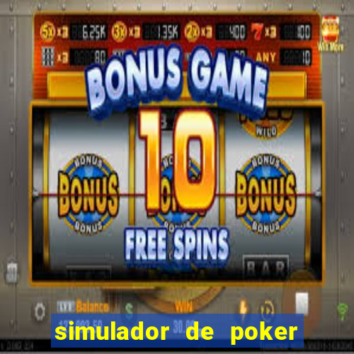 simulador de poker texas holdem gratis